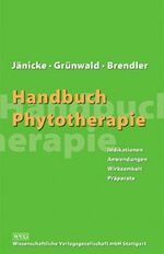 ISBN 9783804719507: Handbuch Phytotherapie – Indikationen - Anwendungen - Wirksamkeit - Präparate