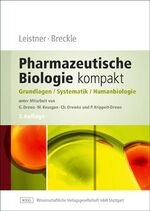 Pharmazeutische Biologie kompakt – Grundlagen - Systematik - Humanbiologie
