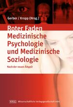 ISBN 9783804723382: Lehrbuch Medizinische Psychologie und Medizinische Soziologie - Ihr roter Faden durchs Studium nach der neuen ÄAppO