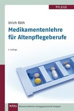 Medikamentenlehre für Altenpflegeberufe