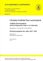 ISBN 9783804726895: Christian Gottfried Nees von Esenbeck. Amtliche Korrespondenz mit Karl Sigmund Freiherr von Altenstein - Die Korrespondenz der Jahre 1817–1821