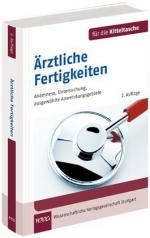 ISBN 9783804730779: Ärztliche Fertigkeiten – Anamnese, Untersuchung, ausgewählte Anwendungsgebiete