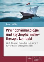 ISBN 9783804741843: Psychopharmakologie und Psychopharmakotherapie kompakt - Weiterbildungs-Curriculum zum Facharzt für Psychiatrie und Psychotherapie