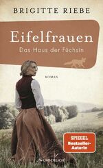 ISBN 9783805200684: Eifelfrauen: Das Haus der Füchsin: historischer Roman | Von der Bestseller-Autorin von "Die Schwestern vom Ku'damm"