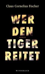 ISBN 9783805207454: Wer den Tiger reitet