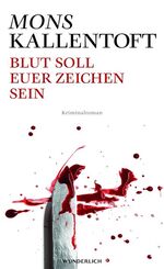 Mons Kallentoft: Blut soll euer Zeichen Mons Kallentoft: Blut soll euer Zeichen