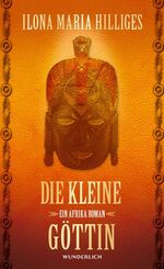 ISBN 9783805250054: Die kleine Göttin - Ein Afrikaroman