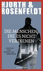 ISBN 9783805250870: Die Menschen, die es nicht verdienen. Ein Fall für Sebastian Bergman