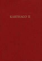 ISBN 9783805316743: Die deutschen Ausgrabungen in Karthago. Deutsches Archäologisches Institut ; Institut National du Patrimoine, Tunis. Von D. Berges ... / Karthago ; Bd. 2