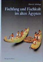 ISBN 9783805317573: Fischfang und Fischkult im Alten Ãgypten. Kulturgeschichte der antiken Welt ; Bd. 70