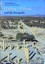 ISBN 9783805326872: Gadara - Gerasa und die Dekapolis