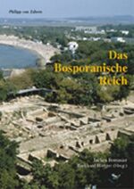 ISBN 9783805328951: Das Bosporanische Reich - Der Nordosten des Schwarzen Meeres in der Antike