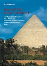 ISBN 9783805331050: Eine Stätte für die Ewigkeit - Der Pyramidenkomplex des Cheops aus baulicher, architektonischer und kulturgeschichtlicher Sicht