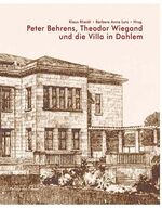 ISBN 9783805333740: Peter Behrens, Theodor Wiegand und die Villa in Dahlem - Herausgegeben aus Anlass des 175jährigen Bestehens des Deutschen Archäologischen Instituts