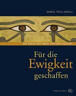 ISBN 9783805337946: Für die Ewigkeit geschaffen: Die Särge des Imeni und der Geheset. Mit DVD