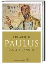 ISBN 9783805349208: Paulus: Der letzte Apostel Clauss, Manfred; Meijer, Fik and Himmelberg, Wolfgang