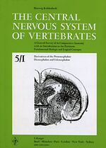 The Central Nervous System of Vertebrates / Derivatives of the Prosencephalon: Diencephalon and Telencephalon