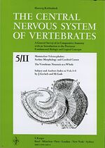 The Central Nervous System of Vertebrates / Mammalian Telencephalon: Surface Morphology and Cerebral Cortex. The Vertebrate Neuraxis as a Whole