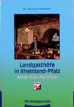 Landgasthöfe in Rheinland-Pfalz – Armin Diels Favoriten