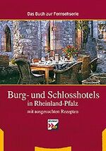 Burg- und Schlosshotels in Rheinland-Pfalz