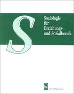 ISBN 9783805835220: Soziologie für Erziehungs- und Sozialberufe