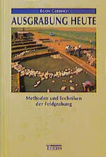 ISBN 9783806213799: Ausgrabung heute