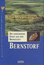 ISBN 9783806215311: Bernstorf – Die versunkene Stadt aus der Bronzezeit