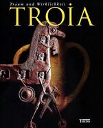 ISBN 9783806215434: Troia. Traum und Wirklichkeit . Begleitband zur Ausstellung "Troia - Traum und Wirklichkeit", 17. März bis 17. Juni 2001, Stuttgart, Forum der Landesbank Baden-Württemberg, Archäologisches Landesmuseum Baden-Württemberg, 14. Juli bis 14. Oktober 2001, Braunschweigisches Landesmuseum Braunschweig, und Herzog-Anton-Ulrich-Museum. Burg Dankwarderode, 16. November 2001 bis 17. Februar 2002, Kunst- und Ausstellungshalle der Bundesrepublik Deutschland in Bonn] / Hrsg. Archäologisches Landesmuseum Baden-Württemberg ... [Red. Barbara Theune-Großkopf ...]