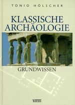 ISBN 9783806216530: Klassische Archäologie - Grundwissen