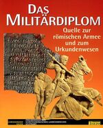 ISBN 9783806217261: Das Militärdiplom - Quelle zur römischen Armee und zum Urkundenwesen