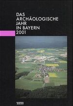 ISBN 9783806217285: Das archäologische Jahr in Bayern