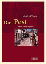 Die Pest – Ende eines Mythos