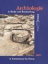 Archäologie in Berlin und Brandenburg – 2001