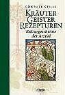 Kräuter, Geister, Rezepturen - Eine Kulturgeschichte der Arznei