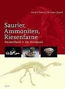 ISBN 9783806218879: Saurier - Ammoniten - Riesenfarne: Deutschland in der Kreidezeit