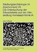 ISBN 9783806219227: Siedlungsarchäologie im Alpenvorland / Die Untersuchung der Silexartefakte aus der Ufersiedlung Hornstaad-Hörnle IA