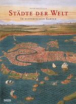 ISBN 9783806220469: Städte der Welt – In historischen Karten