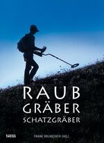 ISBN 9783806222388: Raubgräber - Schatzgräber