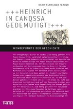 ISBN 9783806223385: Heinrich in Canossa gedemütigt! (Wendepunkte der Geschichte)