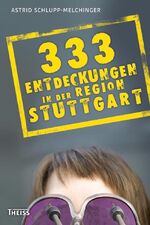 ISBN 9783806227598: 333 Entdeckungen in der Region Stuttgart