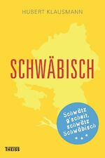 ISBN 9783806229486: Schwäbisch - Eine süddeutsche Sprachlandschaft