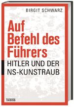 ISBN 9783806229585: Auf Befehl des Führers - Hitler und der NS-Kunstraub