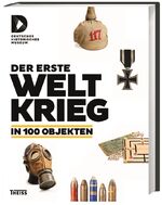 ISBN 9783806229677: Der Erste Weltkrieg in 100 Objekten