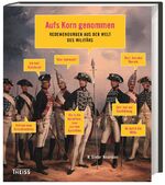 ISBN 9783806233667: Aufs Korn genommen - Redewendungen aus der Welt des Militärs