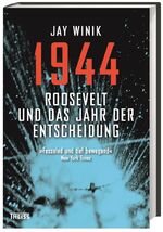 ISBN 9783806234749: 1944 - Roosevelt und das Jahr der Entscheidung