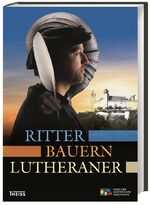 ISBN 9783806234961: Ritter, Bauern, Lutheraner