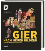 ISBN 9783806236385: Gier nach neuen Bildern: Flugblatt, Bilderbogen, Comicstrip