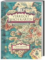 ISBN 9783806239317: Verrückt nach Karten - Geniale Geschichten von fantastischen Ländern