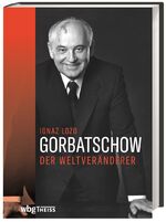 ISBN 9783806241730: Gorbatschow - Der Weltveränderer