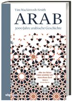 ISBN 9783806241754: Arab - 3000 Jahre arabische Geschichte